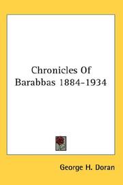 Front cover of Chronicles Of Barabbas 1884-1934 by George H. Doran