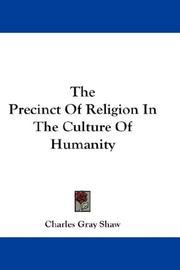 Front cover of The Precinct Of Religion In The Culture Of Humanity by Charles Gray Shaw