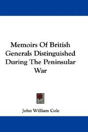Cover of Memoirs of British generals distinguished during the peninsular war by John William Cole
