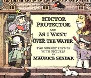 Front cover of Hector Protector and As I Went Over the Water by Maurice Sendak