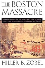 Front cover of The Boston massacre by Hiller B. Zobel