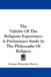 Front cover of The validity of the religious experience by George Alexander Barrow