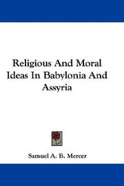 Cover of Religious And Moral Ideas In Babylonia And Assyria by Samuel A. B. Mercer