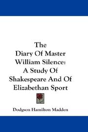Front cover of The diary of Master William Silence by Dodgson Hamilton Madden