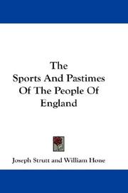 Cover of The sports and pastimes of the people of England by Joseph Strutt