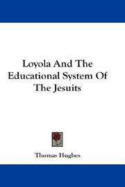 Front cover of Loyola And The Educational System Of The Jesuits by Thomas Hughes