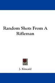 Cover of Random shots from a rifleman by J. Kincaid