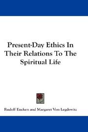 Front cover of Present-Day Ethics In Their Relations To The Spiritual Life by Rudolf Eucken