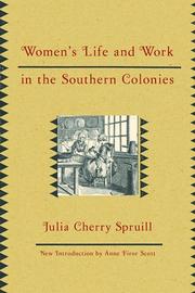 Front cover of Women's life and work in the Southern colonies by Julia Cherry Spruill