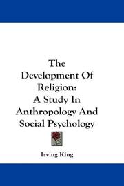 Front cover of The Development Of Religion by Irving King