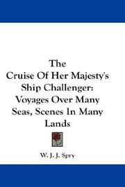 Front cover of The cruise of Her Majesty's ship "Challenger" by W. J. J. Spry