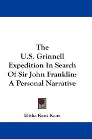 Front cover of The U.S. Grinnell expedition in search of Sir John Franklin by Elisha Kent Kane
