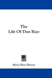 Front cover of The life of Dan Rice by Maria Ward Brown