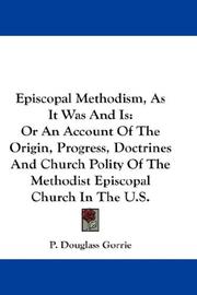 Front cover of Episcopal Methodism, As It Was And Is by P. Douglass Gorrie