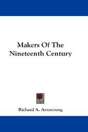 Cover of Makers Of The Nineteenth Century by Richard A. Armstrong
