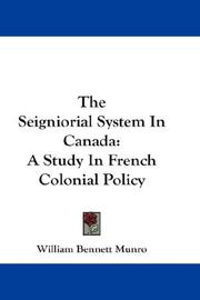 Cover of The seigniorial system in Canada by William Bennett Munro