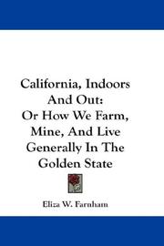 Cover of California, in-doors and out by Eliza W. Farnham