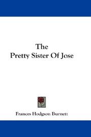 Front cover of The Pretty Sister Of Jose by Frances Hodgson Burnett