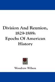 Front cover of Division and reunion, 1829-1889 by Woodrow Wilson