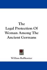 Front cover of The legal protection of woman among the ancient Germans by William Rullkoetter