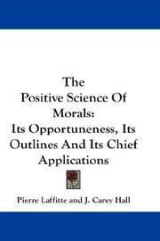 Front cover of The Positive Science Of Morals by Pierre Laffitte