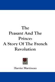 Front cover of The peasant and the prince, a story of the French revolution by Harriet Martineau