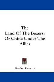 Front cover of The Land Of The Boxers by Gordon Casserly