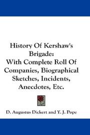 Front cover of History Of Kershaw's Brigade by D. Augustus Dickert