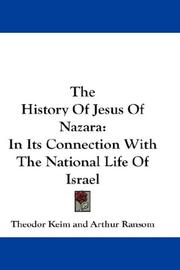 Front cover of The history of Jesus of Nazara by Theodor Keim
