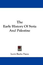 Cover of The early history of Syria and Palestine by Lewis Bayles Paton