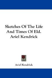 Front cover of Sketches Of The Life And Times Of Eld. Ariel Kendrick by Ariel Kendrick