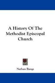 Front cover of A history of the Methodist Episcopal Church by Nathan Bangs