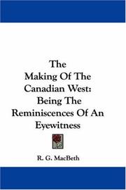 Front cover of The Making Of The Canadian West by R. G. MacBeth