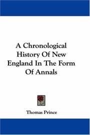 Cover of A Chronological History Of New England In The Form Of Annals by Thomas Prince