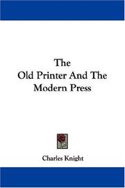 Cover of The old printer and the modern press by Charles Knight