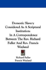 Front cover of Domestic Slavery Considered As A Scriptural Institution by Richard Fuller