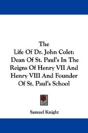 Front cover of The Life Of Dr. John Colet by Samuel Knight