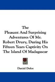 Front cover of The Pleasant And Surprising Adventures Of Mr. Robert Drury, During His Fifteen Years Captivity On The Island Of Madagascar by Daniel Defoe