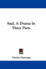 Front cover of Saul, A Drama In Three Parts by Charles Heavysege