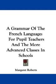 Front cover of A Grammar Of The French Language by Margaret Roberts