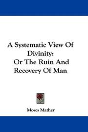 Cover of A systematic view of divinity by Moses Mather