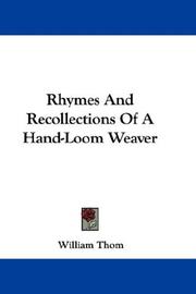 Front cover of Rhymes and recollections of a hand-loom weaver by Thom, William