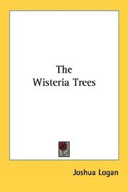 Front cover of The wisteria trees by Joshua Logan