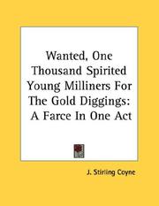 Front cover of Wanted, One Thousand Spirited Young Milliners For The Gold Diggings by J. Stirling Coyne