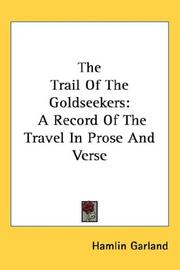 Front cover of The trail of the goldseekers by Hamlin Garland
