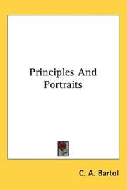 Cover of Principles and portraits by Cyrus Augustus Bartol