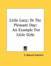 Front cover of Little Lucy; Or The Pleasant Day by Sidney Babcock