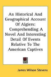 Front cover of An historical and geographical account of Algiers by James Wilson Stevens