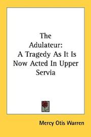 Cover of The adulateur by Mercy Otis Warren