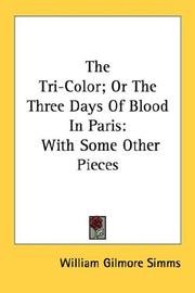 Front cover of The tri-color, or, The Three days of blood, in Paris by William Gilmore Simms